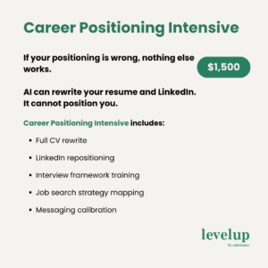 If your positioning is wrong, nothing else works. AI can rewrite your resume and LinkedIn. It cannot position you.